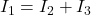 Rendered by QuickLaTeX.com I_1 = I_2 + I_3