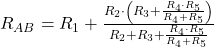  R_{AB} = R_1 + \frac{R_2 \cdot \left( R_3 + \frac{R_4 \cdot R_5}{R_4 + R_5} \right)}{R_2 + R_3 + \frac{R_4 \cdot R_5}{R_4 + R_5}} 