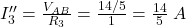  I_3'' = \frac{V_{AB}}{R_3} = \frac{14/5}{1} = \frac{14}{5}\;A 