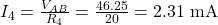  I_4 = \frac{V_{AB}}{R_4} = \frac{46.25}{20} = 2.31\ \text{mA} 