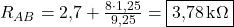  R_{AB} = 2{,}7 + \frac{8 \cdot 1{,}25}{9{,}25} = \boxed{3{,}78\,\text{k}\Omega} 
