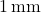  1 \, \text{mm} 
