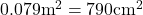  0.079 \text{m}^2 = 790 \text{cm}^2 