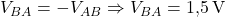  V_{BA} = -V_{AB} \Rightarrow V_{BA} = 1{,}5\,\text{V} 