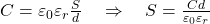  C = \varepsilon_0 \varepsilon_r \frac{S}{d} \quad \Rightarrow \quad S = \frac{C d}{\varepsilon_0 \varepsilon_r} 