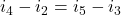  i_4 - i_2 = i_5 -i_3 