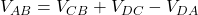 V_{AB} = V_{CB}+V_{DC}-V_{DA} 