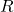 \( R \)