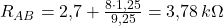  R_{AB} = 2{,}7 + \frac{8 \cdot 1{,}25}{9{,}25} = 3{,}78\,k\Omega 
