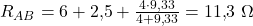  R_{AB} = 6 + 2{,}5 + \frac{4 \cdot 9{,}33}{4 + 9{,}33} = 11{,}3\ \Omega 