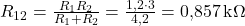  R_{12} = \frac{R_1 R_2}{R_1 + R_2} = \frac{1{,}2 \cdot 3}{4{,}2} = 0{,}857\,\text{k}\Omega 