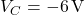 Rendered by QuickLaTeX.com V_C = -6\,\text{V}