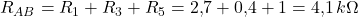  R_{AB} = R_1 + R_3 + R_5 = 2{,}7 + 0{,}4 + 1 = 4{,}1\,k\Omega 