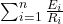  \sum_{i=1}^{n} \frac{E_i}{R_i} 