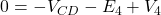  0 = -V_{CD} - E_4 + V_4 