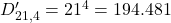 D'_{21,4} = 21^4 = 194.481