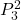  P^2_3 
