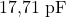  17{,}71 \ \text{pF} 