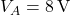Rendered by QuickLaTeX.com V_A = 8\,\text{V}