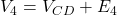  V_4 = V_{CD} + E_4 