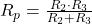  R_p = \frac{R_2 \cdot R_3}{R_2 + R_3} 