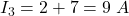  I_3 = 2 + 7 = 9\;A 
