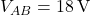 V_{AB} = 18\,\text{V}