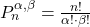 P^{\alpha,\beta}_{n} = \frac{n!}{\alpha! \cdot \beta!}