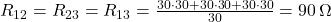  R_{12} = R_{23} = R_{13} = \frac{30 \cdot 30 + 30 \cdot 30 + 30 \cdot 30}{30} = 90\,\Omega 
