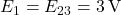E_1 = E_{23} = 3\,\text{V}