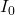 \( I_0 \)