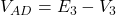  V_{AD} = E_3 - V_3 