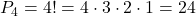 P_4 = 4! = 4 \cdot 3 \cdot 2 \cdot 1 = 24