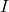 \( I \)