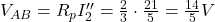  V_{AB} = R_p I_2'' = \frac{2}{3} \cdot \frac{21}{5} = \frac{14}{5} V 