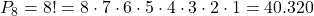 P_8 = 8! = 8 \cdot 7 \cdot 6 \cdot 5 \cdot 4 \cdot 3 \cdot 2 \cdot 1 = 40.320