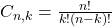 Rendered by QuickLaTeX.com C_{n,k} = \frac{n!}{k!(n - k)!}
