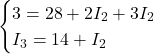  \begin{cases} 3 = 28 + 2 I_2 + 3 I_2 \\ I_3 = 14 + I_2 \end{cases} 