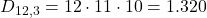 D_{12,3} = 12 \cdot 11 \cdot 10 = 1.320