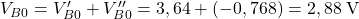  V_{B0} = V_{B0}' + V_{B0}'' = 3,64 + (-0,768) = 2,88\;\text{V} 