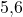 \( 5{,}6 \)
