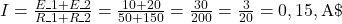  I = \frac{E\_1 + E\_2}{R\_1 + R\_2} = \frac{10 + 20}{50 + 150} = \frac{30}{200} = \frac{3}{20} = 0,15,\text{A} \