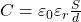  C = \varepsilon_0 \varepsilon_r \frac{S}{d} 