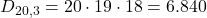 D_{20,3} = 20 \cdot 19 \cdot 18 = 6.840
