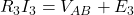  R_3 I_3 = V_{AB} + E_3 