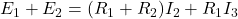 Rendered by QuickLaTeX.com E_1 + E_2 = (R_1 + R_2) I_2 + R_1 I_3