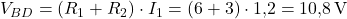  V_{BD} = (R_1 + R_2) \cdot I_1 = (6 + 3) \cdot 1{,}2 = 10{,}8\,\text{V} 