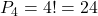 P_4 = 4! = 24
