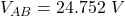  V_{AB} = 24.752\ V 